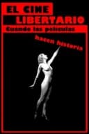 El cine libertario: cuando las películas hacen historia