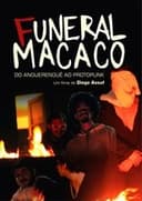 Funeral Macaco – Do anguerenguê ao proto-punk