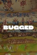Bugged