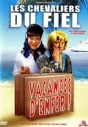 Les Chevaliers du fiel : Vacances d’enfer !