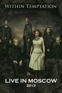Within Temptation - Live In Moscow