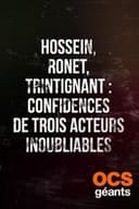 Hossein, Ronet, Trintignant : Confidences de trois acteurs inoubliables
