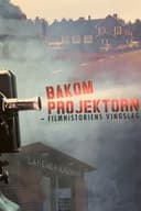 Bakom projektorn - filmhistoriens vingslag