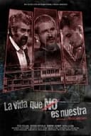 La vida que no es nuestra