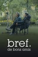 Bref. De bons amis
