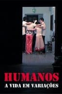 Humanos - A Vida em Variações