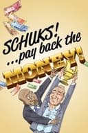 Schuks: Pay Back the Money