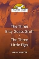 Rabbit Ears - The Three Billy Goats Gruff/The Three Little Pigs