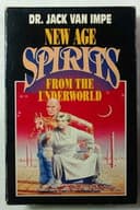 Dr. Jack Van Impe's New Age Spirits From The Underworld