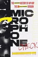 Microphone Check: The Hidden History of Hip Hop
