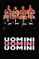 Uomini uomini uomini