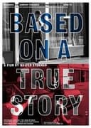 Based on a True Story