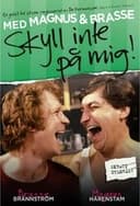 Skyll inte på mig!