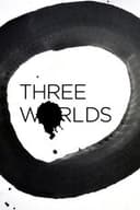 Three Worlds