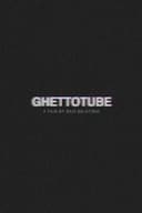 Ghettotube