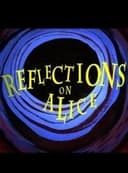 Reflections on Alice