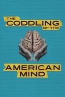The Coddling of the American Mind