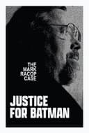 Justice for Batman: The Mark Racop Case
