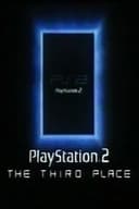 PlayStation 2: The Third Place