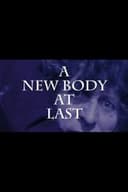 A New Body at Last