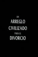 Un arreglo civilizado para el divorcio
