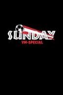 Sunday - VM Special