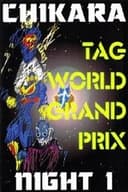 CHIKARA Tag World Grand Prix 2005 - Night 1