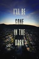 ゴールデン・ステート・キラーを追え / I'll Be Gone in the Dark
