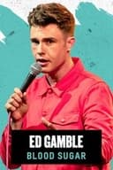 Ed Gamble: Blood Sugar