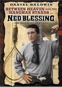 Ned Blessing: The True Story Of My Life
