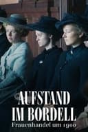 Aufstand im Bordell - Frauenhandel um 1900