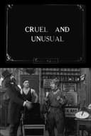 Cruel and Unusual