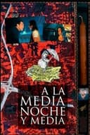 A la Medianoche y Media