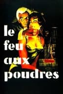 Le feu aux poudres