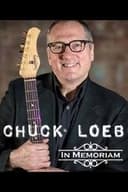 Chuck Loeb: In Memoriam
