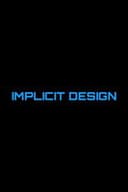 Implicit Design