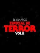 El Cuartico Especial de Terror - Vol.2