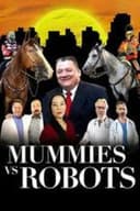 Mummies vs Robots
