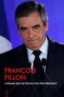 François Fillon, l'homme qui ne pouvait pas être président
