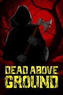 Dead Above Ground