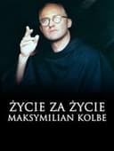 Życie za życie. Maksymilian Kolbe