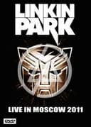 Linkin Park: Live In Moscow