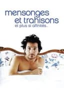 Mensonges et trahisons et plus si affinités…