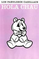 Los Fabulosos Cadillacs: Hola Chau