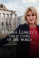 Joanna Lumley's Great Cities of the World