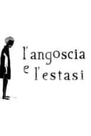 L'angoscia e l'estasi