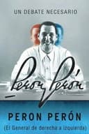 Peron Perón, el general de derecha a izquierda