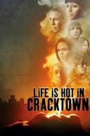 Life Is Hot in Cracktown