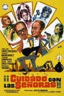 ¡Cuidado con las señoras!