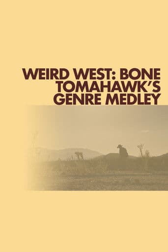 Weird West: Bone Tomahawk's Genre Medleyのポスター